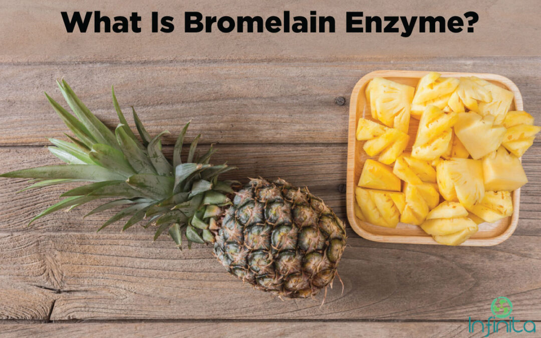How Bromelain Enzyme Is Made And Its Benefits
